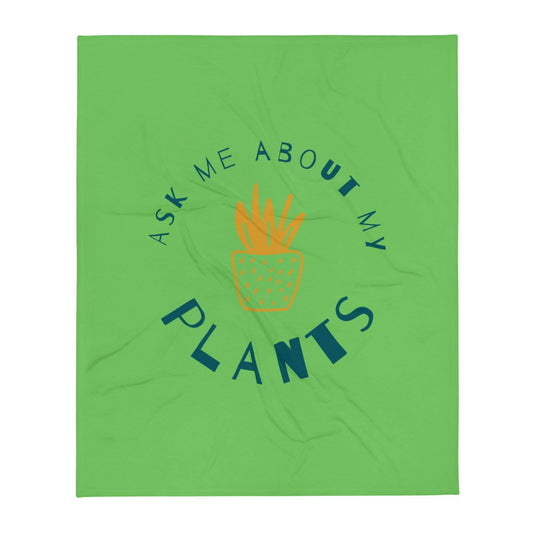 Ask Me About My Plants Throw Blanket 50x60 CHILLSTAR