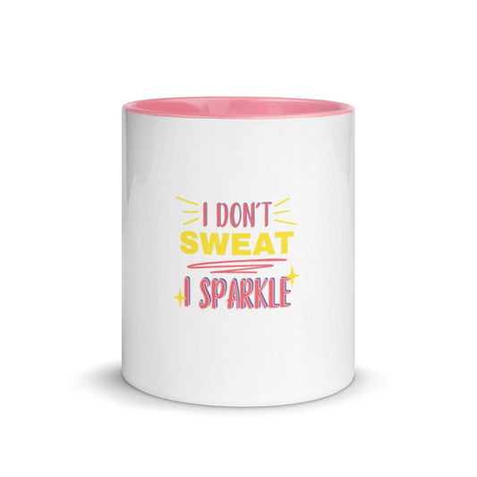 I Don't Sweat I Sparkle Mug with Color Inside CHILLSTAR