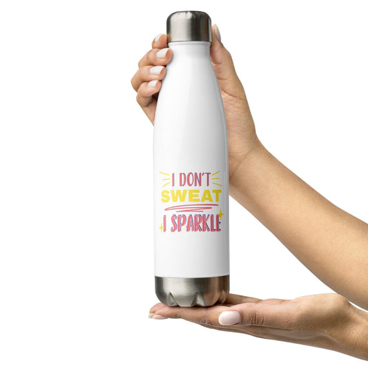 I Don't Sweat I Sparkle Stainless Steel Water Bottle CHILLSTAR