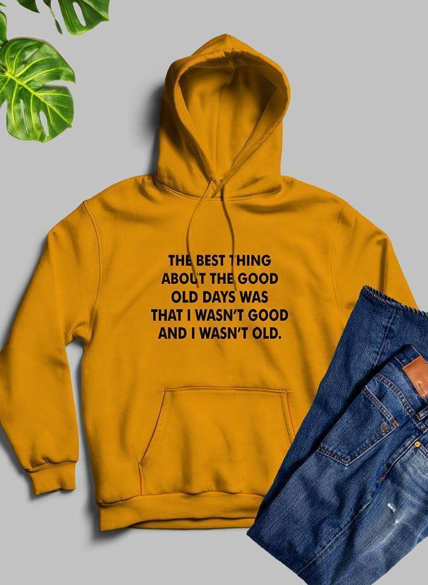 Nostalgic Comfort: The Best Thing About The Good Old Days Hoodie CHILLSTAR