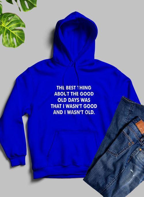 Nostalgic Comfort: The Best Thing About The Good Old Days Hoodie CHILLSTAR