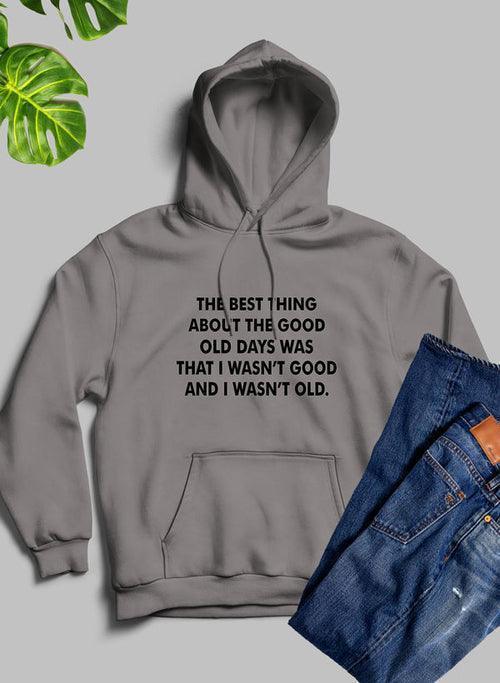 Nostalgic Comfort: The Best Thing About The Good Old Days Hoodie CHILLSTAR