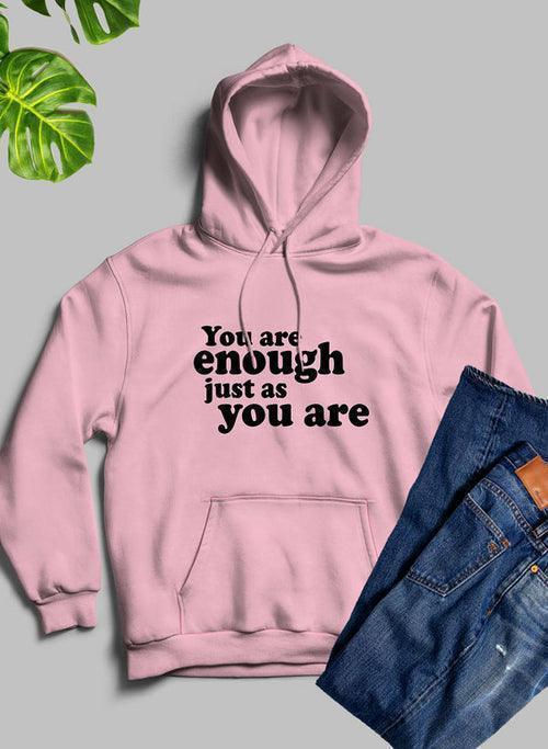 Self-Love Essential: You Are Enough Just As You Are Hoodie CHILLSTAR